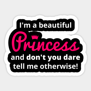 I'm a beautiful Princess Sticker